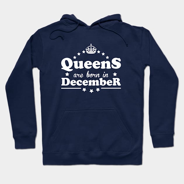 Queens are born in December Hoodie by Dreamteebox